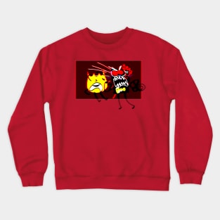 I WILL BEAT YOU UP!!! Crewneck Sweatshirt